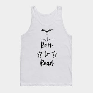 Born to Read - Reader Bookish Book Club Tank Top